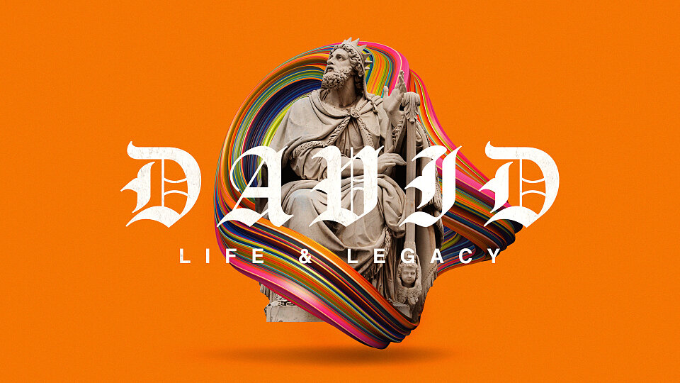 David: Life & Legacy