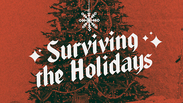 Surviving The Holidays